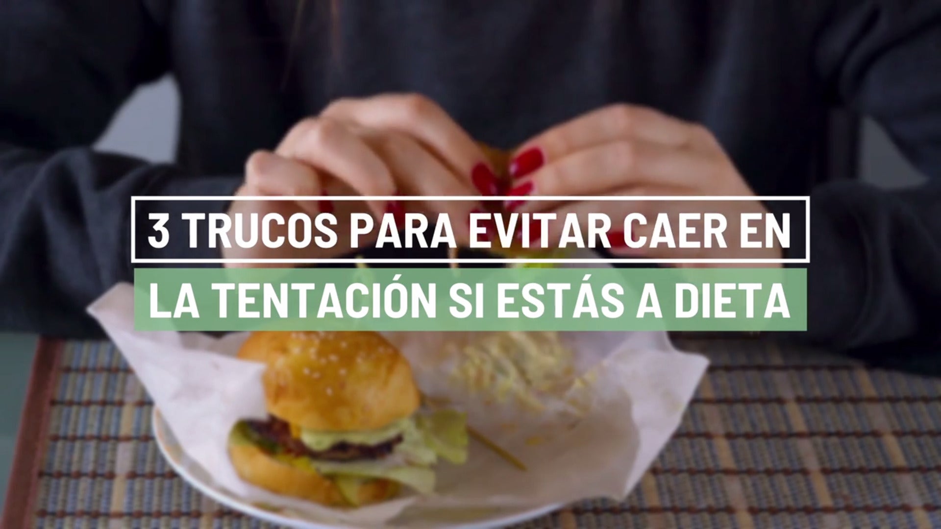 Vídeo. 3 trucos para evitar caer en la tentación si estás a dieta